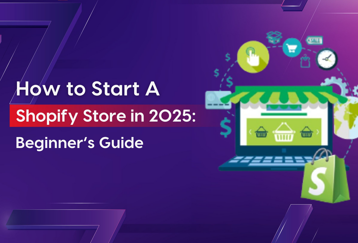 How to Start a Shopify Store in 2025: Step-by-Step Beginner Guide