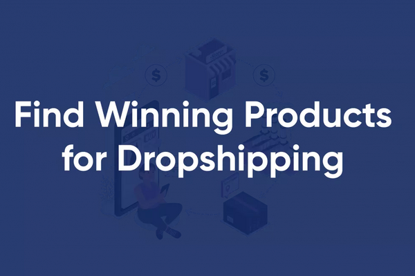 How to Find Winning Products for Your Dropshipping Store